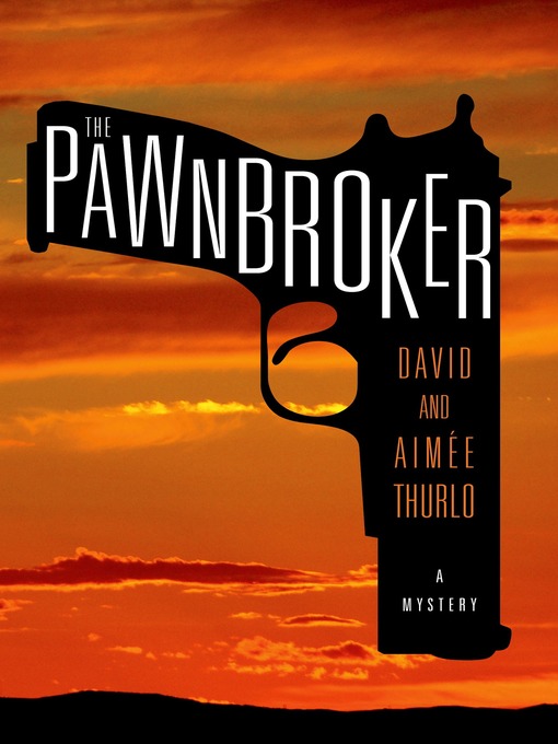 Title details for The Pawnbroker by Aimée Thurlo - Wait list